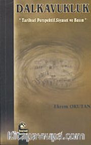 Dalkavukluk <br /> Tarihsel Perspektif, Siyaset ve Basın