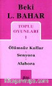 Toplu Oyunları 1 / Ölümsüz Kullar / Senyora / Alabora