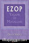 Ezop Yaşamı ve Masalları
