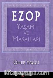 Ezop Yaşamı ve Masalları