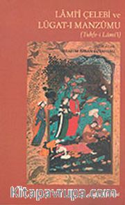 Lami'i Çelebi ve Lügat-ı Manzumu (Tuhfe-i Lami'i)