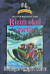 Dehşetkaya Şatosu 4/Bizim Okul Zorda