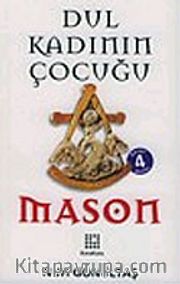 Mason / Dul Kadının Çocuğu
