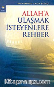 Allah'a Ulaşmak İsteyenlere Rehber