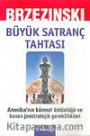 Büyük Satranç Tahtası/Amerika'nın Küresel Üstünlüğü ve Bunun Jeostratejik Gereklilikleri