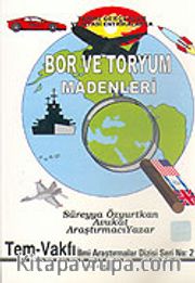 Bor ve Toryum Madenleri <br /> Tarihi Gerçekler ve Siyasi Entrikalar'la