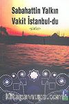 Vakit İstanbul-du