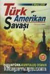 Türk Amerikan Savaşı