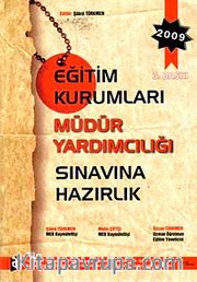 2009 Eğitim Kurumları Müdür Yardımcılığı Sınavına Hazırlık
