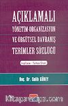 Açıklamalı Yönetim-Organizasyon ve Örgütsel Davranış Terimler Sözlüğü