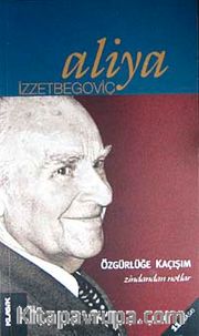 Özgürlüğe Kaçışım/Zindandan Notlar