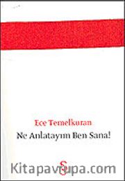 Ne Anlatayım Ben Sana!