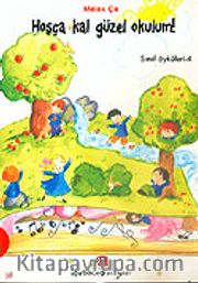 Sınıf Öyküleri 4 - Hoşça Kal Güzel Okulum!