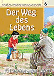 6. Der Weg des Lebens (Hayat Yolu) / Said Nursi'den İbretli Hikayeler 6