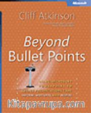 Beyond Bullet Points: Using Microsoft® PowerPoint® to Create Presentations That Inform, Motivate, and Inspire