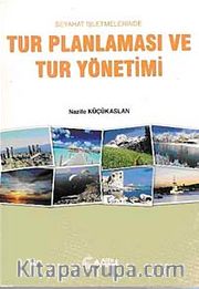 Seyahat İşletmelerinde Tur Planlaması ve Tur Yönetimi