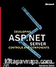 Developing Microsoft® ASP.NET Server Controls and Components