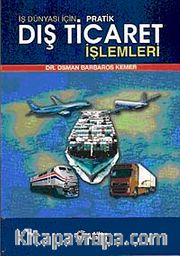 İş Dünyası İçin Pratik Dış Ticaret İşlemleri