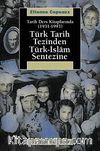 Türk Tarih Tezinden Türk-İslam Sentezine & Tarih Ders Kitaplarında (1931-1993)