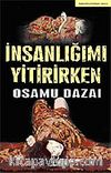 İnsanlığımı Yitirirken