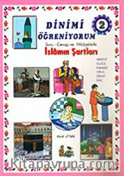 2.Kitap / Dinimi Öğreniyorum Soru - Cevap ve Hikayelerle İslamın Şartları
