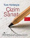 Tüm Yönleriyle Çizim Sanatı