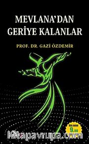Mevlana'dan Geriye Kalanlar (Cep Boy)