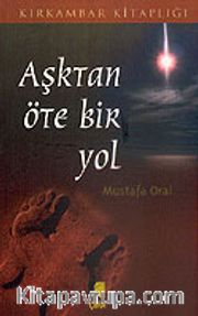 Aşktan Öte Bir Yol