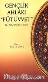 Gençlik Ahlakı Fütüvvet