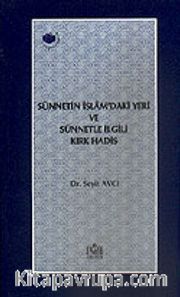 Sünnetin İslam'daki Yeri ve Sünnetle İlgili Kırk Hadis