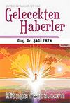 Gelecekten Haberler Kutsal Kaynaklar Işığında