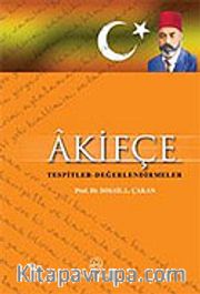 Akifçe Tespitler Değerlendirmeler