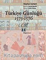 Türkiye Günlüğü 1573-1576 1.Cilt