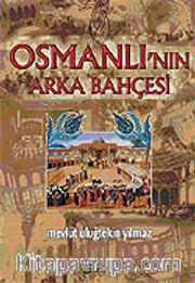 Osmanlı'nın Arka Bahçesi