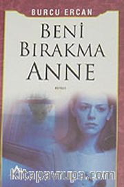 Beni Bırakma Anne