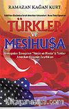 Türkler ve Mesihusa / Babil'den Günümüze İsrail-Amerikan Kehanetleri: Mene Tekel Upharsın
