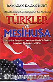 Türkler ve Mesihusa / Babil'den Günümüze İsrail-Amerikan Kehanetleri: Mene Tekel Upharsın