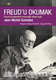 Freud'u Okumak <br /> Freud'un Eserlerinin Kronolojik Olarak Keşfi