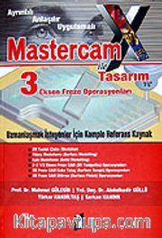 Mastercam İle Tasarım ve 3 Eksen Freze Operasyonları