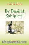 Ey Basiret Sahipleri!