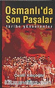 Osmanlıda Son Paşalar