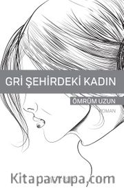 Gri Şehirdeki Kadın