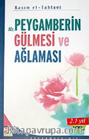 Hz. Peygamberin Gülmesi ve Ağlaması