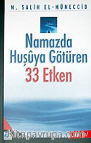 Namazda Huşuya Götüren 33 Etken