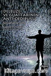 Deleuze ve Guattari'nin Anti-Oedipus'u Şizoanalize Giriş
