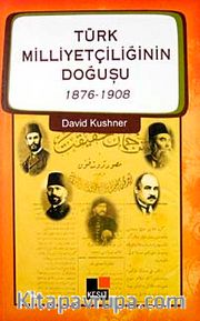 Türk Milliyetçiliğinin Doğuşu (1876-1908)
