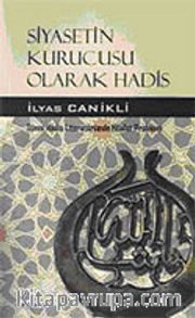 Siyasetin Kurucusu Olarak Hadis