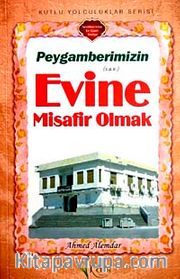 Peygamberimizin (s.a.v.) Evine Misafir Olmak
