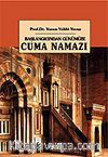 Cuma Namazı / Başlangıcından Günümüze
