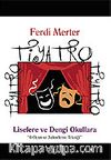 Tiyatro / Liselere ve Dengi Okullara